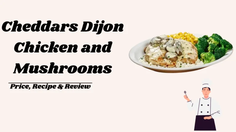 Cheddars Dijon Chicken and Mushrooms