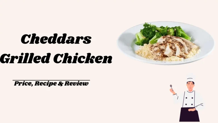 Cheddars Grilled Chicken