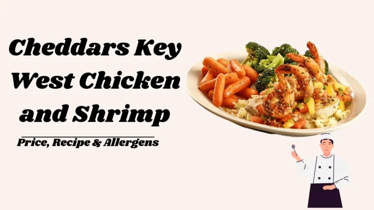 Cheddars Key West Chicken and Shrimp