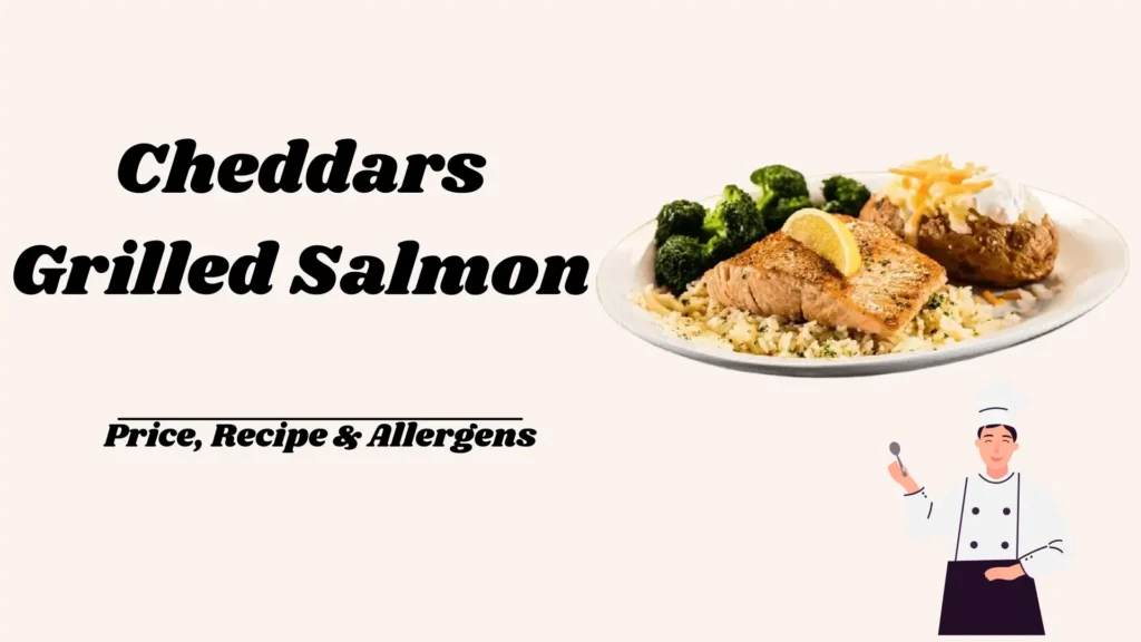 Cheddars Grilled Salmon - Feature