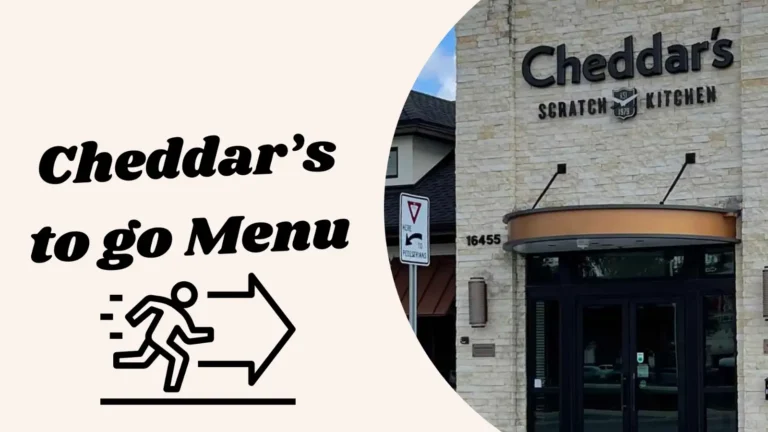 Cheddar's to go Menu